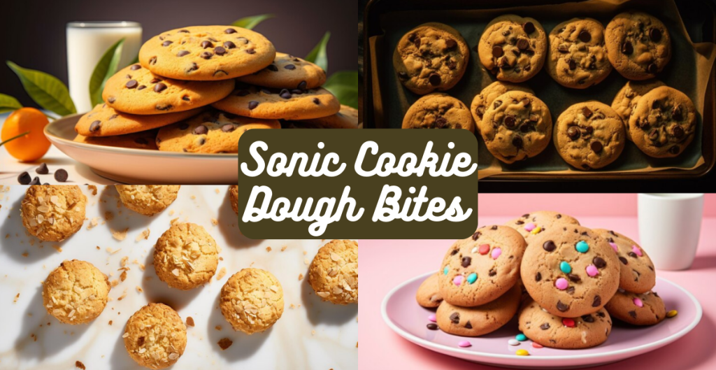 Sonic Cookie Dough Bites Menu Guide for 2024